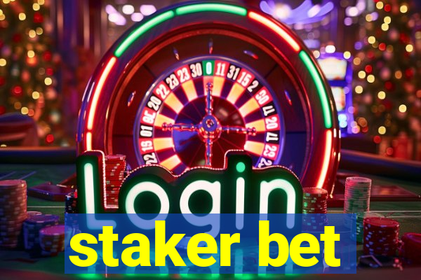 staker bet